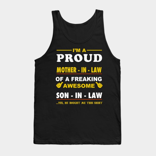 Im a pround mother in law of a freaking awesome son in law yes he bought me this shirt Tank Top by vnsharetech